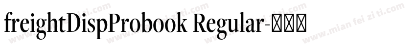 freightDispProbook Regular字体转换